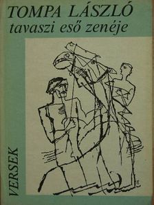 Tompa László - Tavaszi eső zenéje [antikvár]