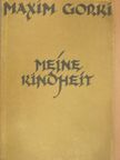 Maxim Gorki - Meine Kindheit (gótbetűs) [antikvár]