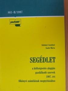 Segédlet a költségvetés alapján gazdálkodó szervek 1997. évi főkönyvi számláinak megnyitásához [antikvár]