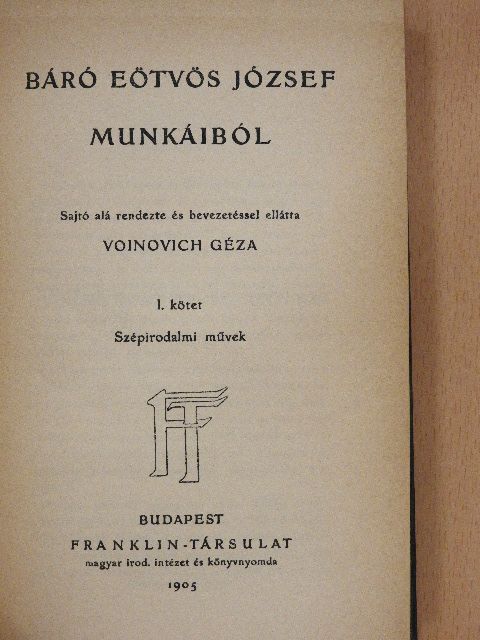 Báró Eötvös József - Báró Eötvös József munkáiból I. [antikvár]