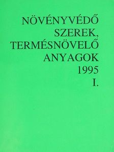 Dr. Molnár Jenő - Növényvédő szerek, termésnövelő anyagok 1995. I. [antikvár]