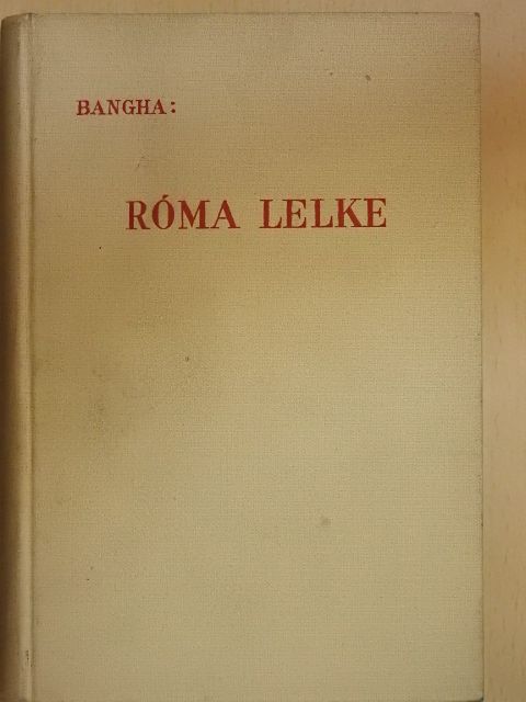 Bangha Béla - Róma lelke [antikvár]