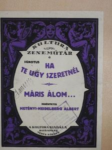Hetényi-Heidelberg Albert - Ha te ugy szeretnél/Máris álom... [antikvár]