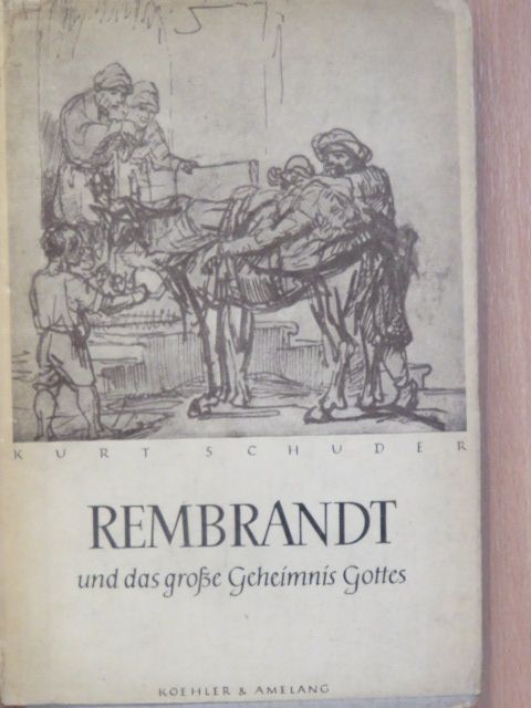 Kurt Schuder - Rembrandt [antikvár]