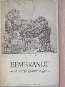 Kurt Schuder - Rembrandt [antikvár]