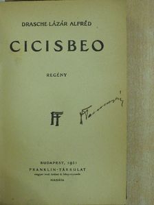 Drasche-Lázár Alfréd - Cicisbeo/Azaladár/Csak hat hónap még az élet [antikvár]