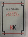 M. A. Aldanov - Összeesküvés [antikvár]