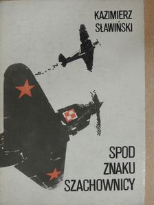 Kazimierz Slawinski - Spod znaku szachownicy [antikvár]