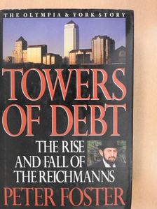Peter Foster - Towers of Debt [antikvár]