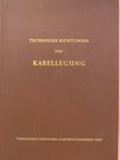 Dipl.-Ing.  Höck - Technische Richtlinien zur Kabellegung [antikvár]