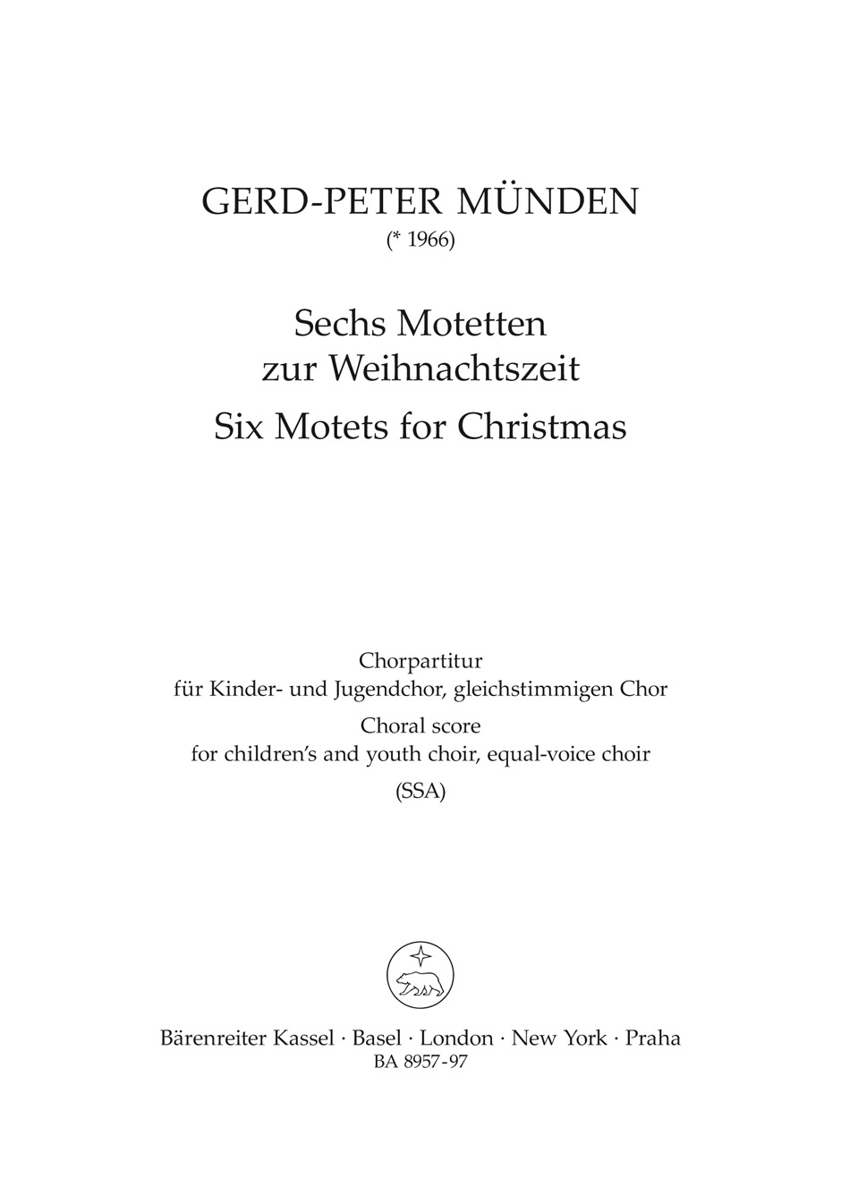 MÜNDEN, GERD-PETER - SECHS MOTETTEN ZUR WEIHNACHTSZEIT. CHORPARTITUR FÜR KINDE- UND JUGENDCHOR, GLEICHST. SSA