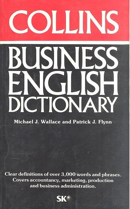 Flynn, Patric J., Wallace, Michael J. - Collins Business English Dictionary [antikvár]