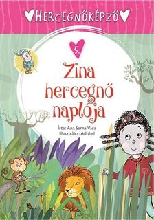 Ana Serna Vara - Hercegnőképző - 5. Zina hercegnő naplója