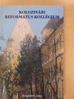 Dr. Péter Miklós - Kolozsvári Református Kollégium évkönyv 2004 [antikvár]