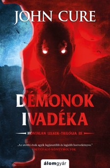 John Cure - Démonok ivadéka - Hontalan lelkek-trilógia [eKönyv: epub, mobi]