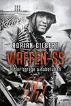 Adrien Gilbert - WAFFEN-SS - Hitler serege a háborúban