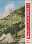 Rudolph, Fritz - Mein Zelt stand am Matterhorn [antikvár]