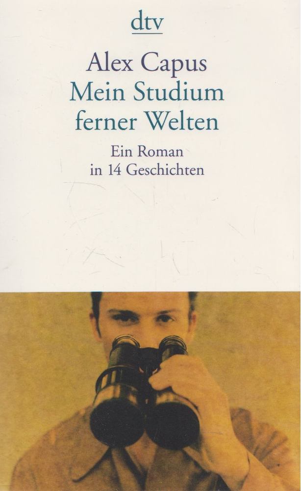 Alex Capus - Mein Studium ferner Welten [antikvár]