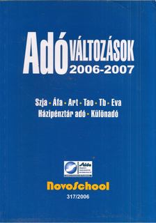 Jurányi Benedekné, Nánai Györgyné, Paróczai Péterné dr., Vadász Iván - Adóváltozások 2006-2007 [antikvár]