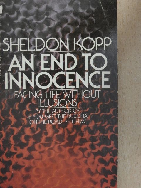 Sheldon Kopp - An End to Innocence [antikvár]
