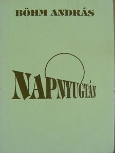 Böhm András - Napnyugtán (minikönyv) [antikvár]