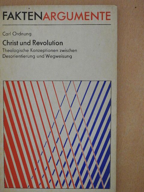 Carl Ordnung - Christ und Revolution [antikvár]