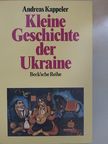 Andreas Kappeler - Kleine Geschichte der Ukraine [antikvár]