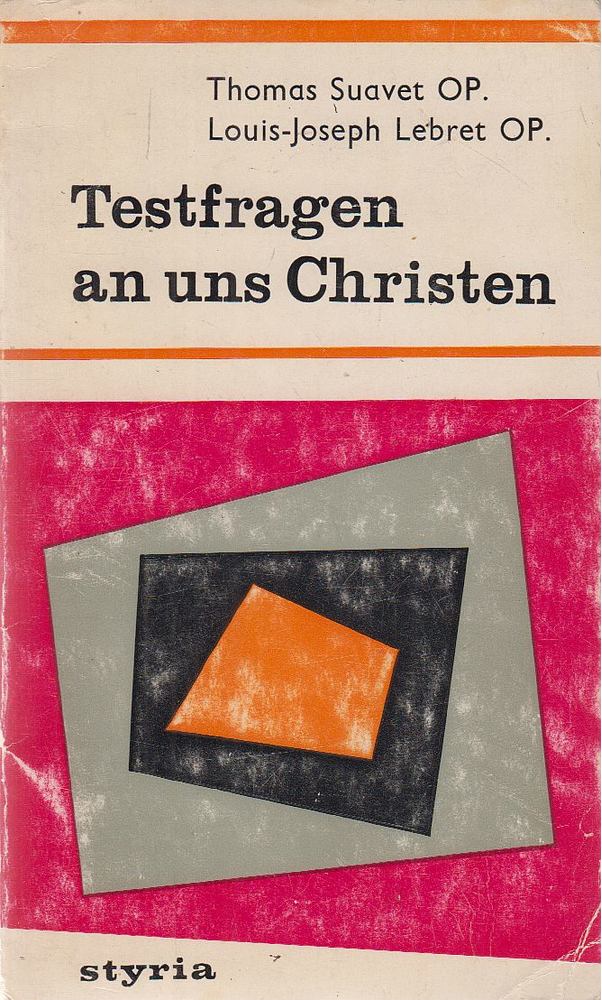 Suavet, Thomas, Louis Joseph Lebret - Testfragen an uns Christen [antikvár]