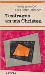 Suavet, Thomas, Louis Joseph Lebret - Testfragen an uns Christen [antikvár]