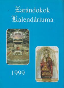 Jakus Ottó, Kerekes József - Zarándokok Kalendáriuma 1999 [antikvár]