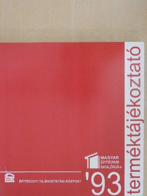 Magyar Építőipari Katalógus Terméktájékoztató '93 [antikvár]
