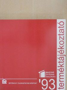 Magyar Építőipari Katalógus Terméktájékoztató '93 [antikvár]