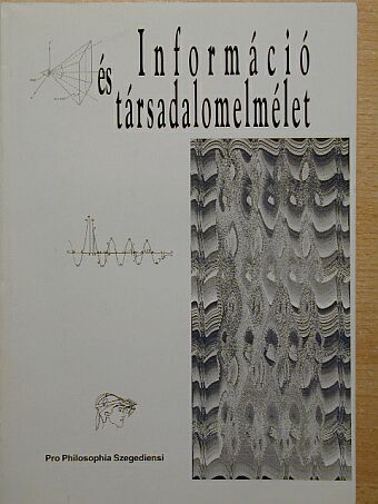 Bakonyi Géza - Információ és társadalomelmélet [antikvár]