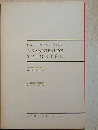 Martin Johnson - A kannibálok szigetén [antikvár]