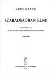 BÁRDOS LAJOS - SZABADSÁGBAN ÉLNI - VEGYESKARRA