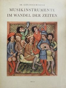 Dr. Alexander Buchner - Musikinstrumente im Wandel der Zeiten [antikvár]