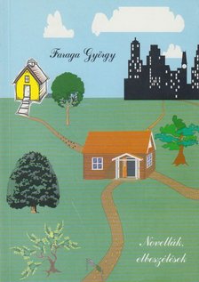 Faraga György - Novellák, elbeszélések [antikvár]