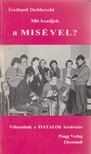 Debbrecht, Gerhard - Mit kezdjek a misével? [antikvár]