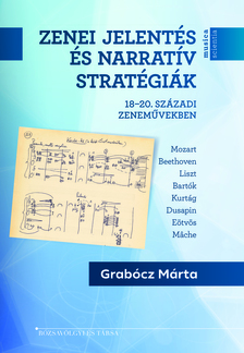 Grabócz Márta - Zenei jelentés és narratív stratégiák 18-20. századi zeneművekben [eKönyv: pdf]