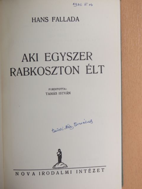 Hans Fallada - Aki egyszer rabkoszton élt [antikvár]