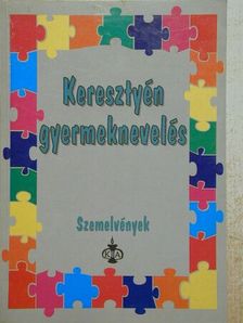 Keresztyén gyermeknevelés [antikvár]