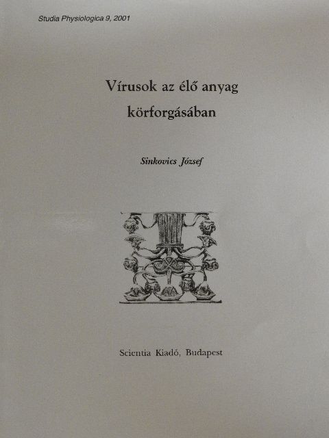 Sinkovics József - Vírusok az élő anyag körforgásában [antikvár]