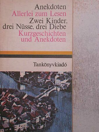 Dr. Móritz György - Anekdoták/Mindenféle olvasnivaló/Két gyerek, három dió, három tolvaj/Rövid történetek és anekdoták [antikvár]