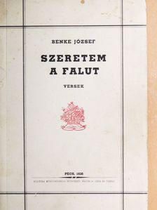 Benke József - Szeretem a falut [antikvár]