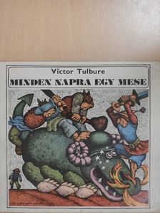Victor Tulbure - Minden napra egy mese [antikvár]