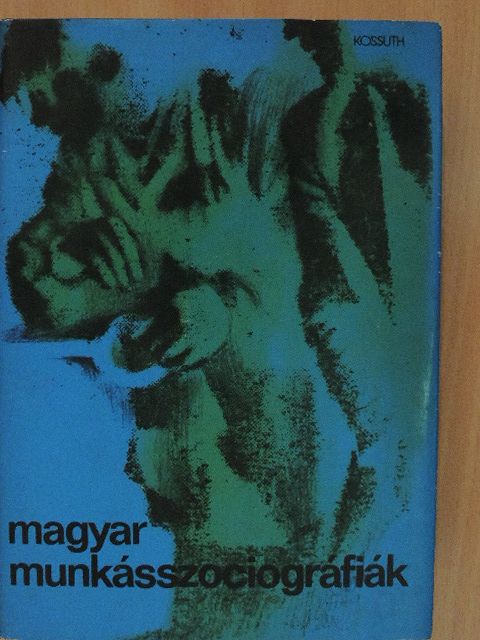 Bresztovszky Ernő - Magyar munkásszociográfiák [antikvár]