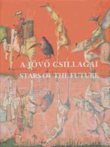 CSÁK FERENC, DR. KÖRMENDI ANNA - A jövő csillagai / Stars of the Future [antikvár]