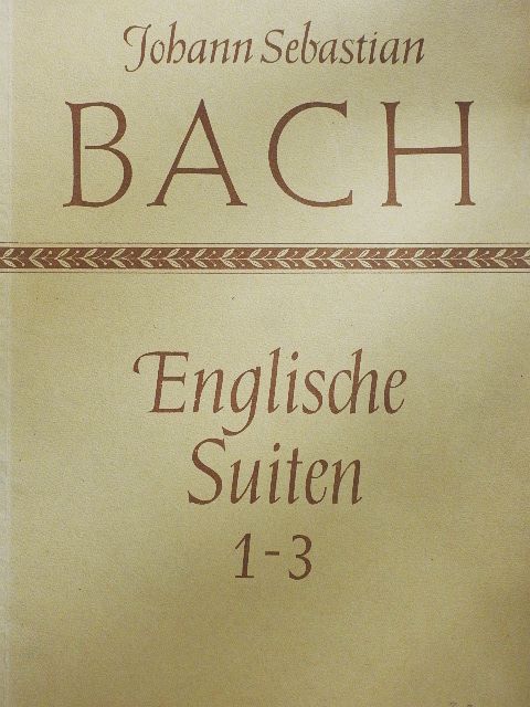 Johann Sebastian Bach - Englische Suiten Nr. 1-3. [antikvár]