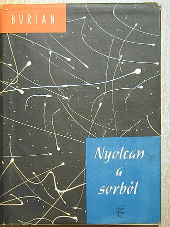 E. F. Burian - Nyolcan a sorból [antikvár]