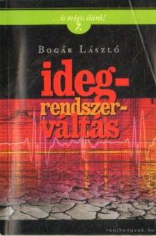 Bogár László - Idegrendszerváltás [antikvár]